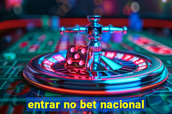 entrar no bet nacional